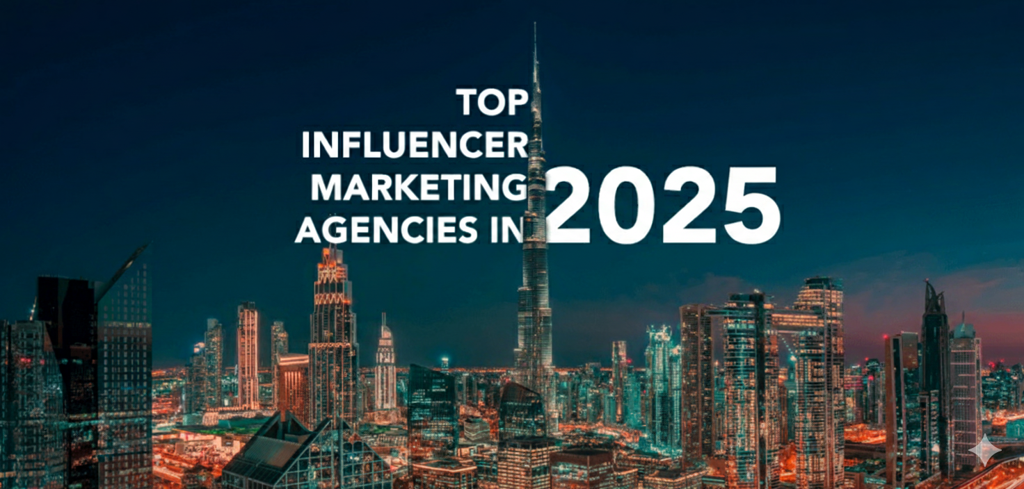 Top Influencer Marketing Agencies Dubai Brands Trust